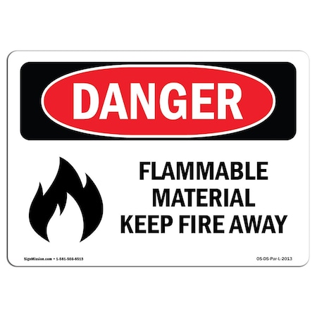 Signmission OSHA Danger Sign, Flammable Material Keep Fire Away, 5in X 3.5in Decal, 10PK, OS-DS-D-35-L-2013-10PK OS-DS-D-35-L-2013-10PK
